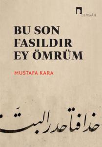 Bu Son Fasıldır Ey Ömrüm